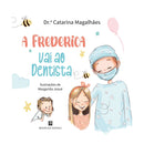 A Frederica Vai Ao Dentista de Drª Catarina Magalhães