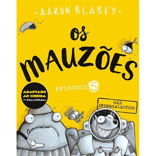 Os Mauzões - Episódio 5 de Aaron Blabey - Gás Intergaláctico