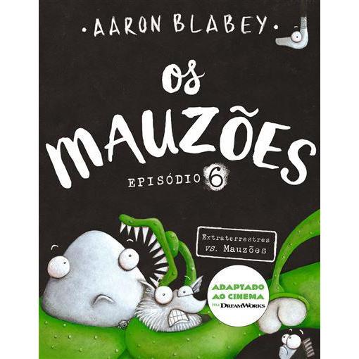Os Mauzões - Episódio 6 de Aaron BlabeyExtraterrestre Vs. os Mauzões