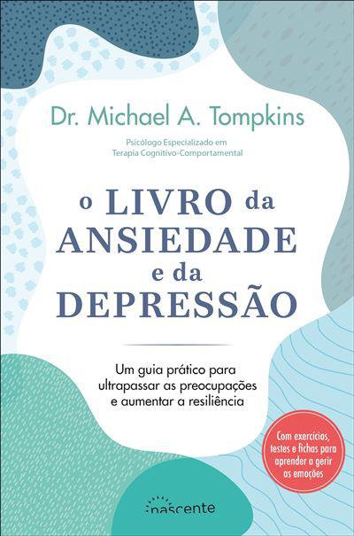 O Livro da Ansiedade e da Depressão de Michael A. Tompkins