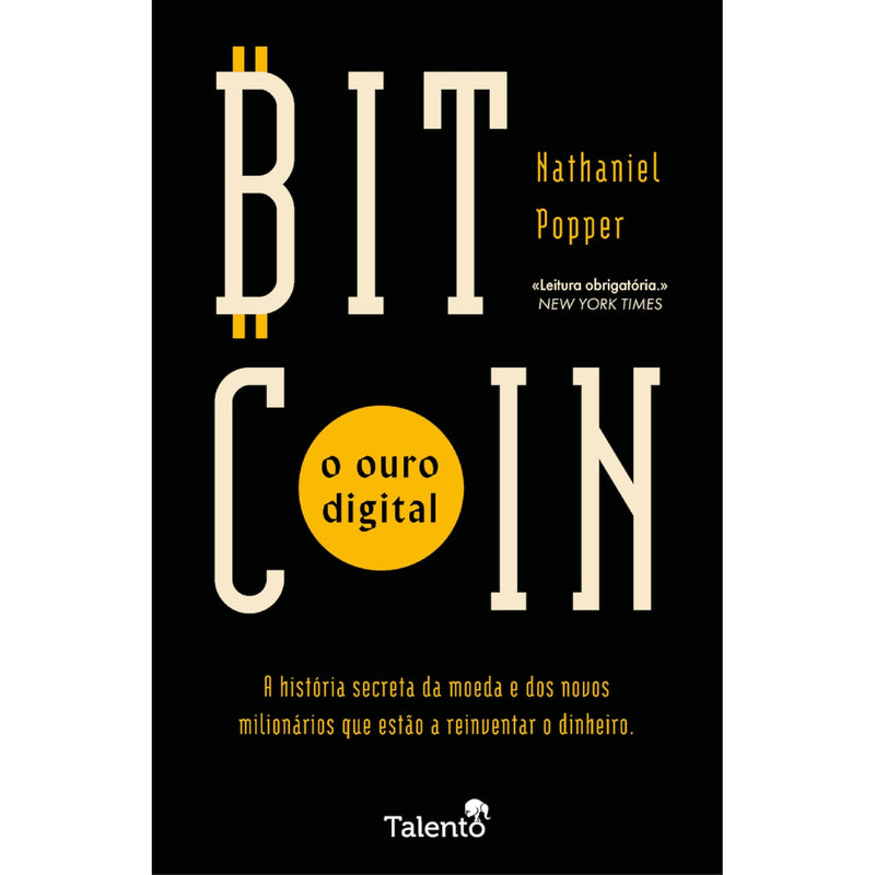 Bitcoin: O Ouro Digital de Nathaniel Popper