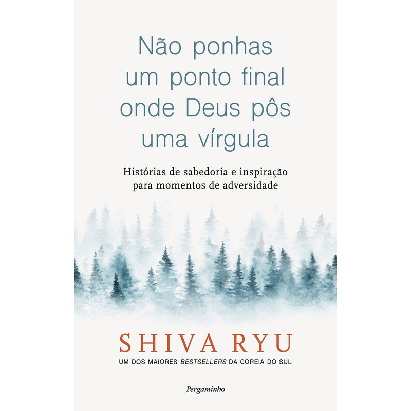 Não Ponhas Um Ponto Final Onde Deus Pôs Uma Vírgula de Shiva Ryu