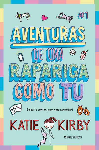 Aventuras de uma Rapariga Como Tu N.º 1 de Katie Kirby