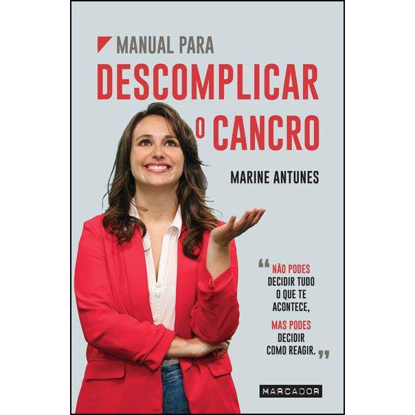 Manual para Descomplicar o Cancro de Marine Antunes