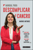 Manual para Descomplicar o Cancro de Marine Antunes