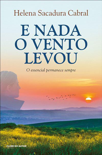 E Nada o Vento Levou de Helena Sacadura Cabral