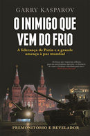 O Inimigo que Vem do Frio de Garry Kasparov