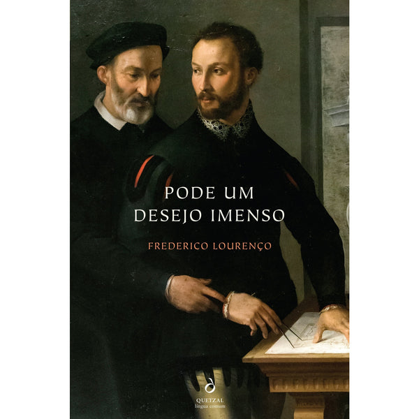 Pode Um Desejo Imenso de Frederico Lourenço