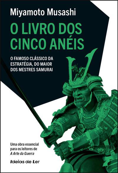O Livro dos Cinco Anéis de Miyamoto Musashi