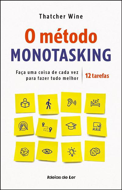 O Método Monotasking de Thatcher Wine
