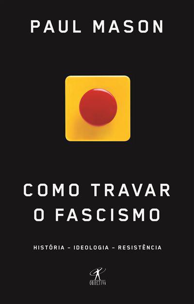 Como Travar o Fascismo de Paul Mason