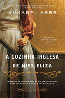 A Cozinha Inglesa de Miss Eliza de Annabel Abbs