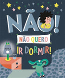 Não Quero Ir Dormir! de Marie Bretin