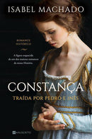 Constança de Isabel Machado - Traída por Pedro e Inês
