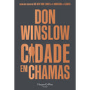 Cidade Em Chamas de Don Winslow