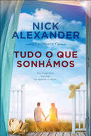 Tudo o que Sonhámos de Nick Alexander