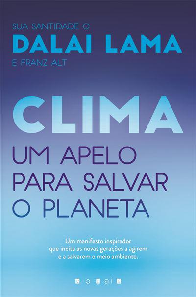 Clima de Dalai Lama e Franz Alt - Um Apelo para Salvar o Planeta