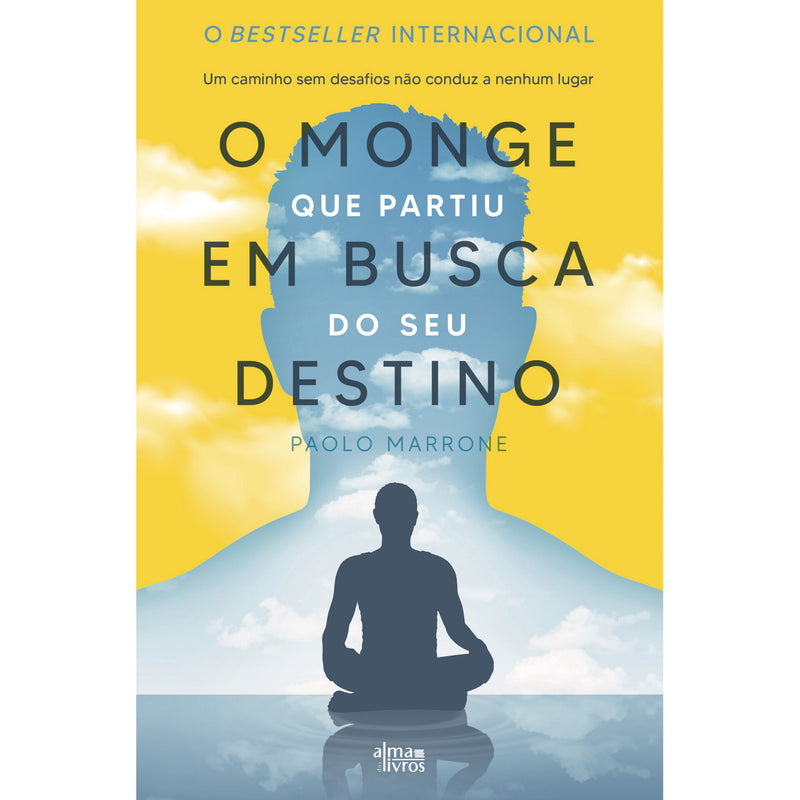 O Monge Que Partiu Em Busca Do Seu Destino de Paolo Marrone