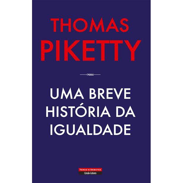 Uma Breve História da Igualdade de Thomas Piketty