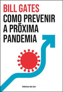 Como Prevenir a Próxima Pandemia de Bill Gates