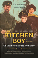 The Kitchen Boy - os Últimos Dias dos Romanov de Robert Alexander