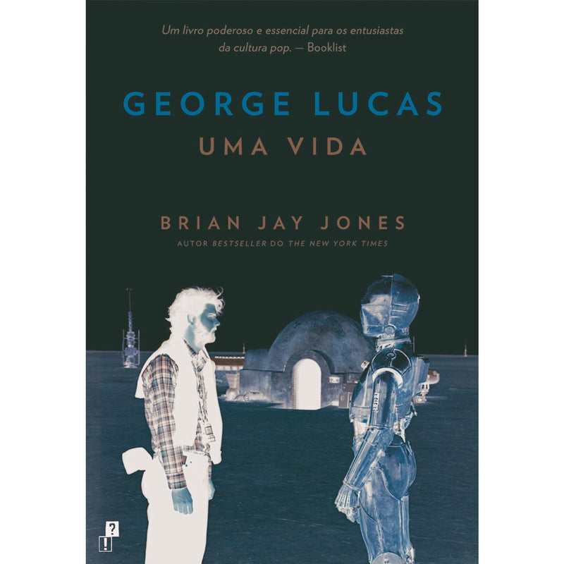 George Lucas: Uma Vida de Brian Jay Jones