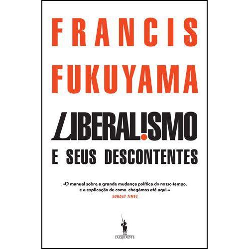 Liberalismo e seus Descontentes de Francis Fukuyama