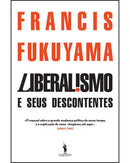 Liberalismo e seus Descontentes de Francis Fukuyama