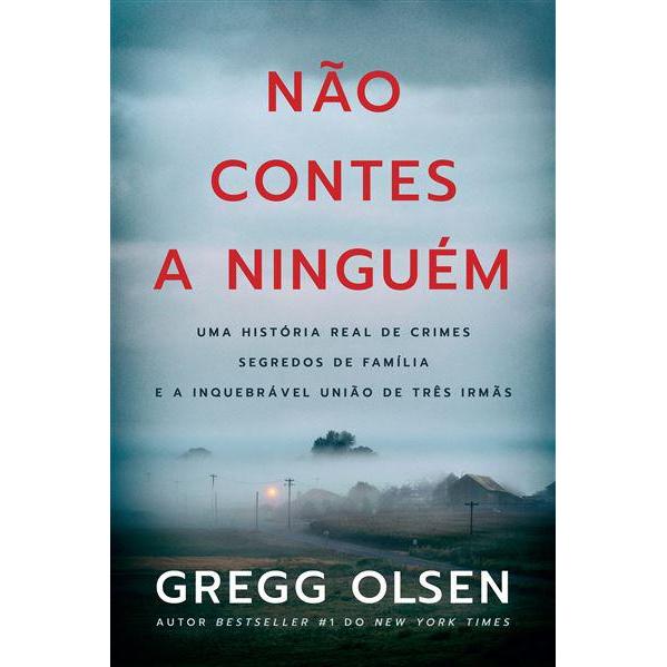 Não Contes a Ninguém de Gregg Olsen
