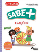 Sabe Mais: Frações - 3.º e 4.º Anos de Sónia de Sá Neves