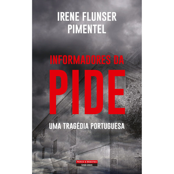 Informadores Da Pide de Irene Flunser Pimentel