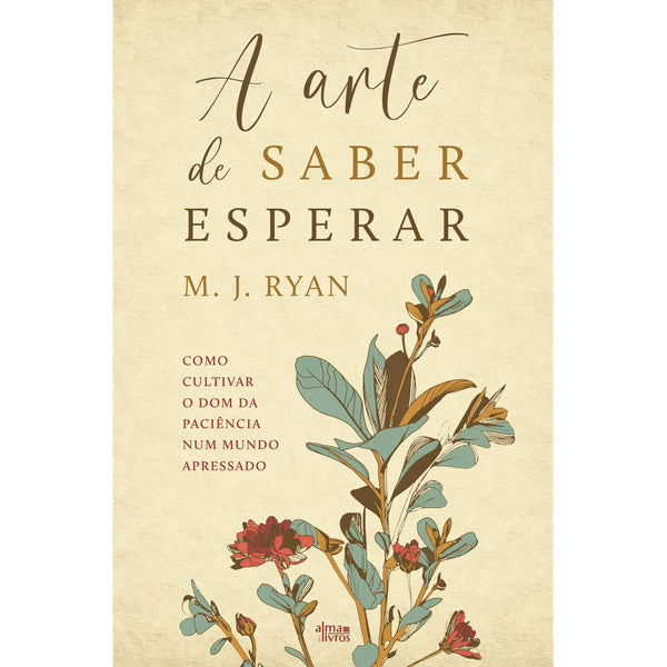 A Arte De Saber Esperar de M. J. Ryan