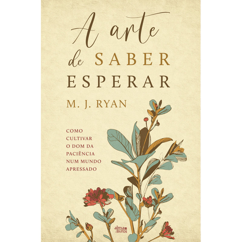 A Arte De Saber Esperar de M. J. Ryan