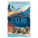 O Segredo Da Lagoa Escura de Nuno Matos Valente