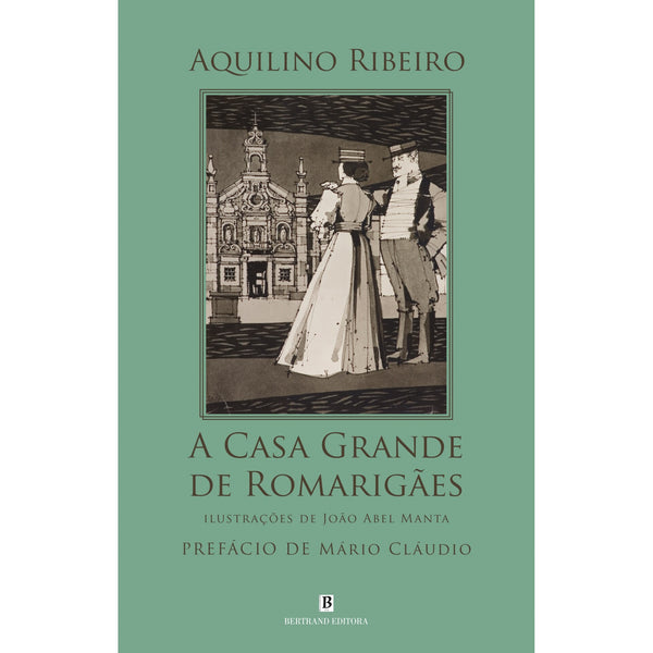 A Casa Grande De Romarigães de Aquilino Ribeiro