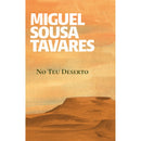 No Teu Deserto de Miguel Sousa Tavares