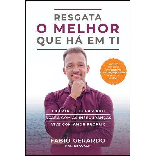 Resgata o Melhor que Há em Ti de Fábio Gerardo