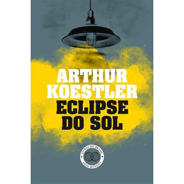 Eclipse do Sol de Arthur Koestler