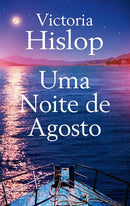 Uma Noite de Agosto de Victoria Hislop