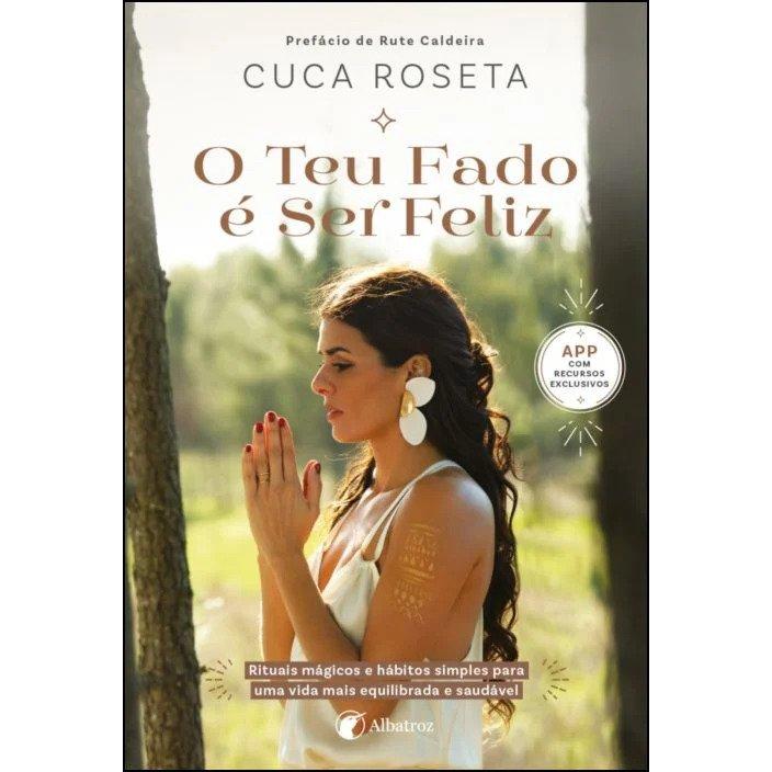 O Teu Fado é Ser Feliz de Cuca Roseta