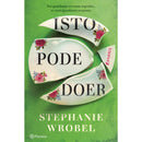 Isto Pode Doer de Stephanie Wrobel