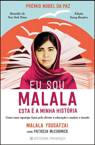 Eu Sou Malala de Malala Yousafzai e Patricia McCormick - Esta é a Minha História