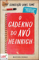 O Caderno do Avô Heinrich de Conceição Dinis Tomé