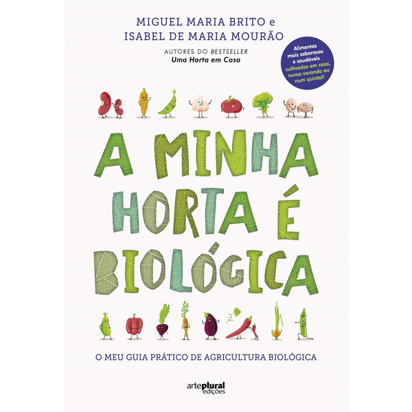 A Minha Horta É Biológica de Isabel Mourão