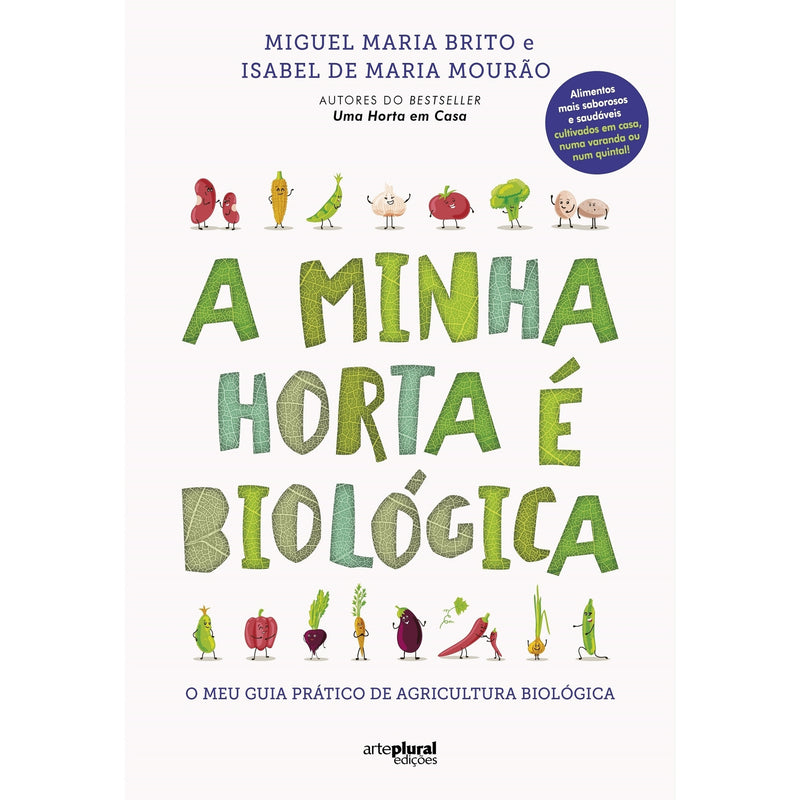 A Minha Horta É Biológica de Isabel Mourão