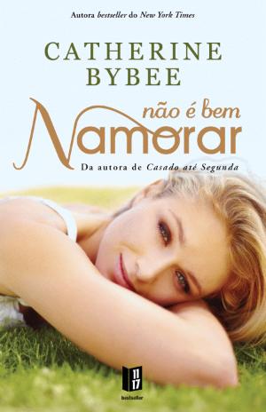 Não é Bem Namorar de Catherine Bybee - Livro de Bolso