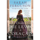 Onde Me Leva o Coração de Sarah Ferguson