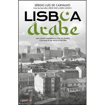 Lisboa Árabe de Sérgio Luís de Carvalho