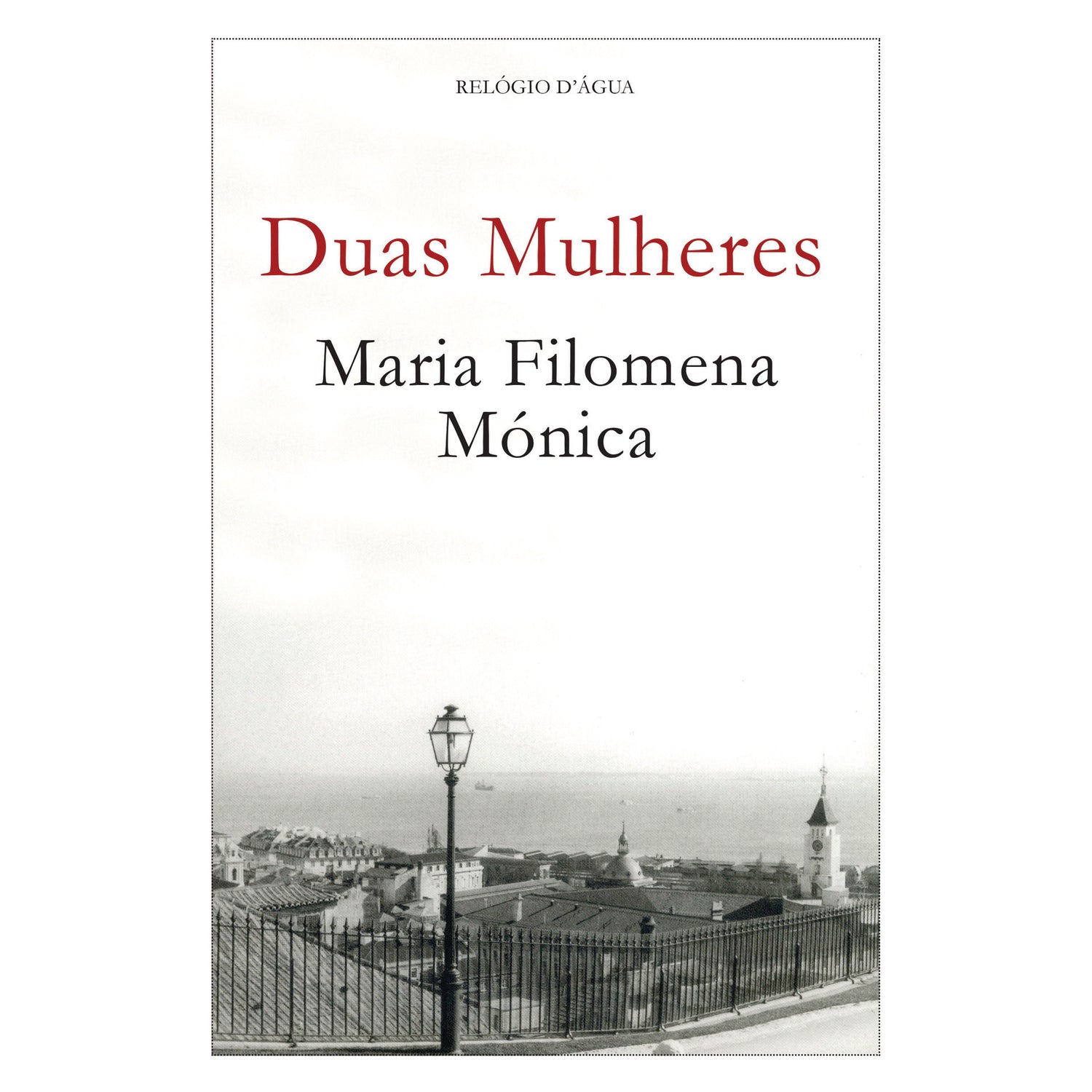 Duas Mulheres de Maria Filomena Mónica