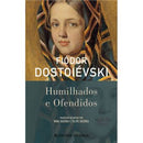 Humilhados e Ofendidos de Fiódor Dostoiévski